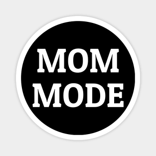Mom Mode Tee T-shirt Magnet